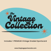 The Vintage Collection - The Plug Sports Cards Exclusive